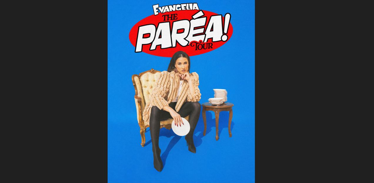 Η Εvangelia ανακοινώνει το «The PARÉA Tour» και έρχεται στην Αθήνα για μια μοναδική εμφάνιση στο VogClub Athens