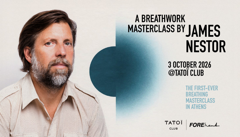 Ο James Nestor στην Αθήνα για ένα Breathwork Masterclass στο TATOI Club 3 Οκτωβρίου